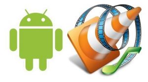 Test VLC Player for your Android device